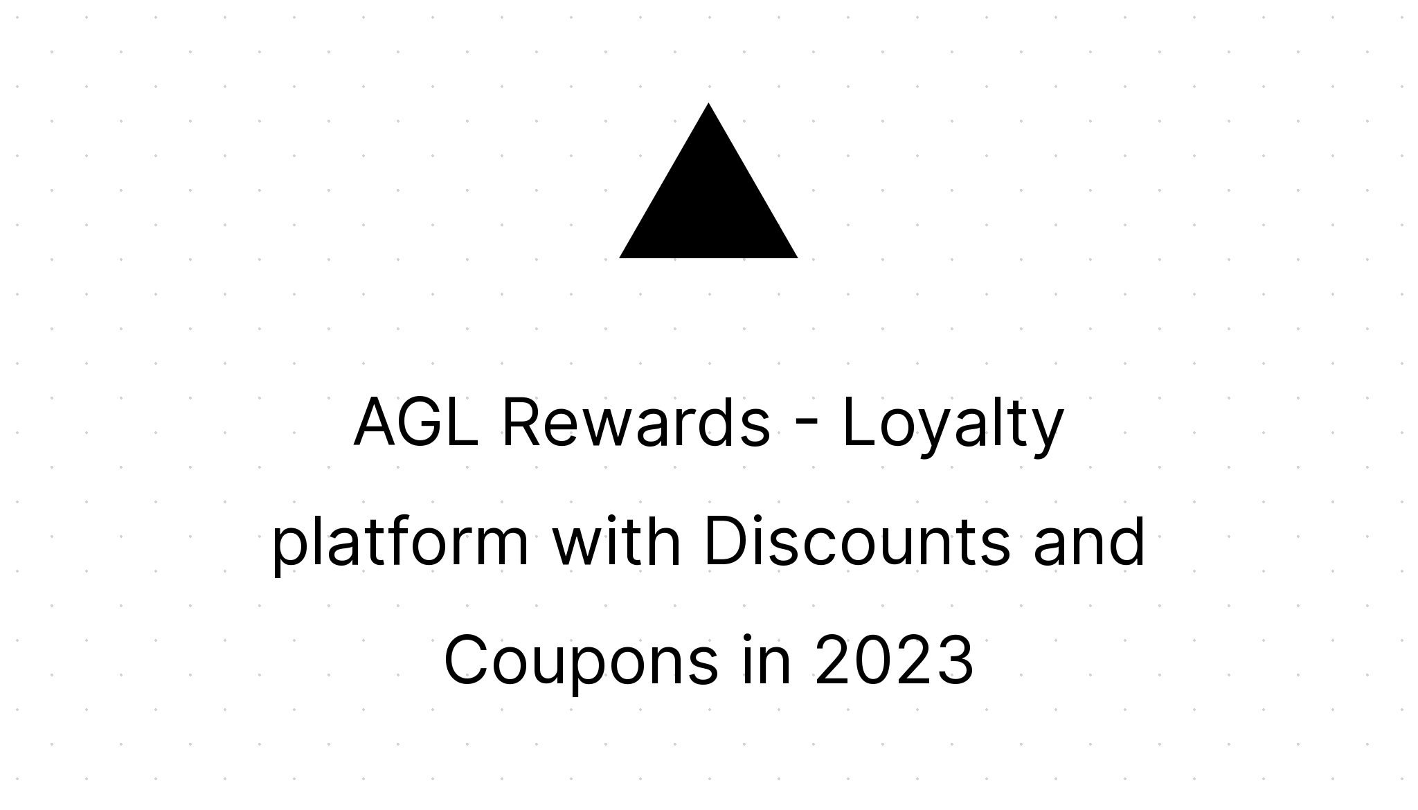 AGL Rewards Loyalty platform with Discounts and Coupons in 2023